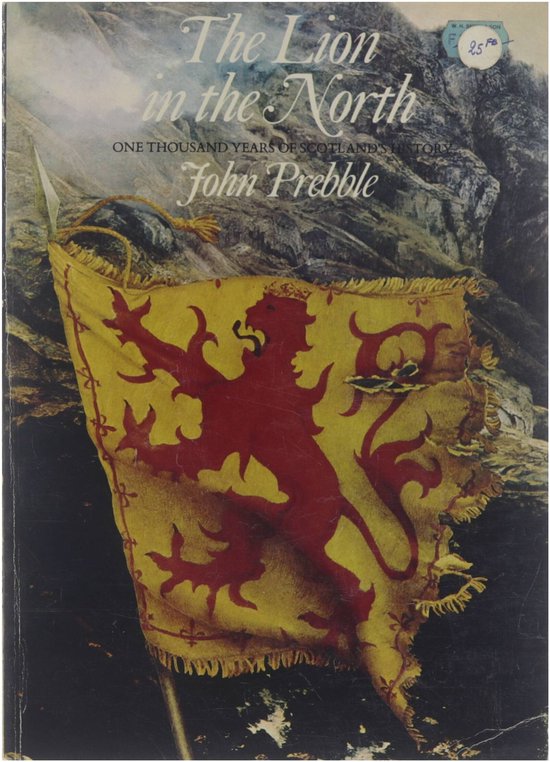 Kaft van The lion in the north : a personal view of Scotland's history