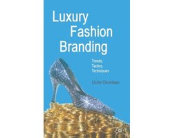 Kaft van Luxury Fashion Branding: Trends, Tactics, Techniques