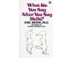 Kaft van What Do You Say After You Say Hello