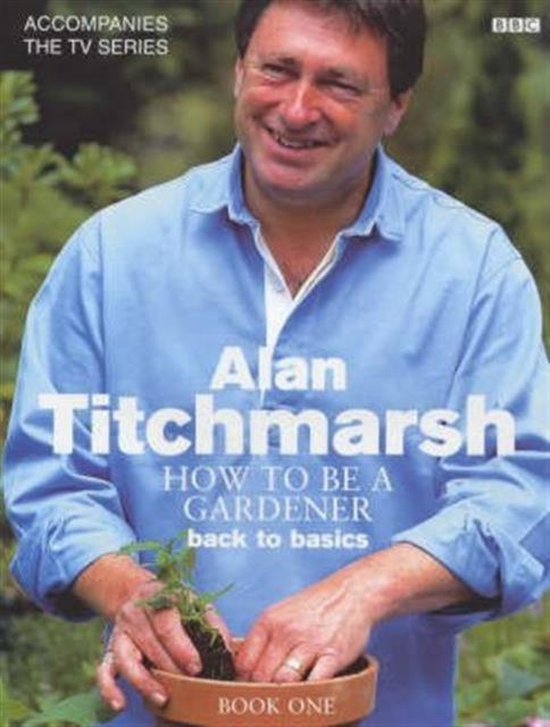 Kaft van How To Be A Gardener: Book One