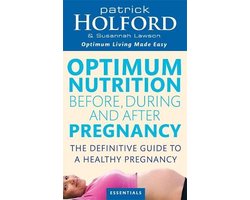 Kaft van Optimum Nutrition Before, During And After Pregnancy