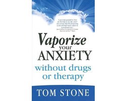 Kaft van Vaporize Your Anxiety Without Drugs or Therapy