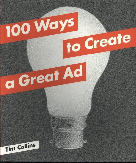 Kaft van 100 Ways to Create a Great Ad