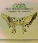 Kaft van Rolfing und die menschliche Flexibilität