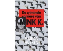 Kaft van De criminele carriere van Mink K.E