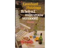 Kaft van Ik heb n.l. mijn vrouw vermoord