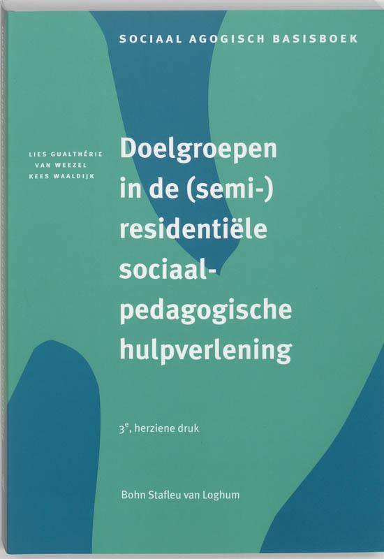 Kaft van Sociaal agogisch basiswerk - Doelgroepen in (semi-)residentiele sociaalpedagogische hulpverlening