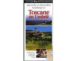 Kaft van Sfeervolle En Bijzondere Hotelletjes In Toscane En Umbrie