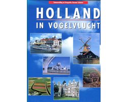 Kaft van Holland in vogelvlucht: a bird's-eye view