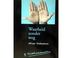 Kaft van Waarheid Zonder Weg 100 Jaar Krishnamurt