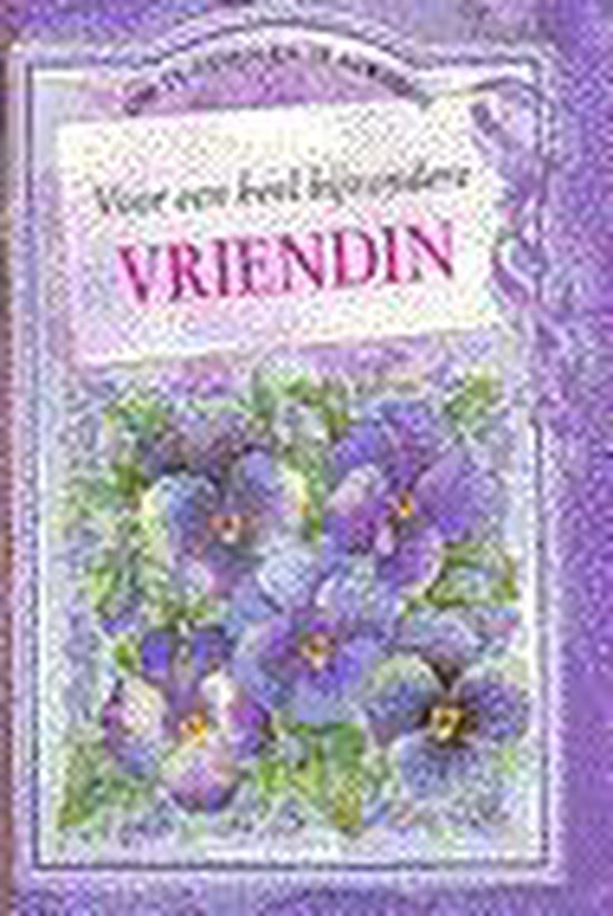 Kaft van Voor een heel bijzondere vriendin