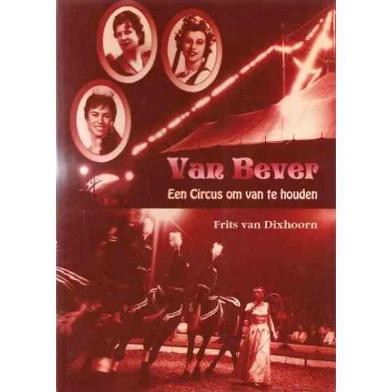 Kaft van Van Bever Een Circus om van te houden