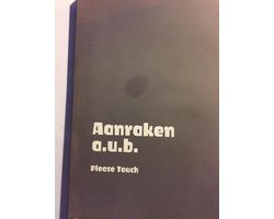 Kaft van Aanraken a.u.b. Pleidooi voor kunst als kracht