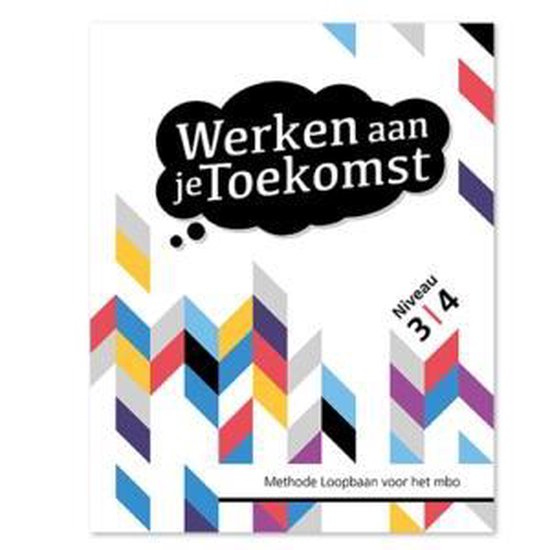 Kaft van Toekomst - Werken aan je Toekomst Niveau 3 en 4 Basisboek