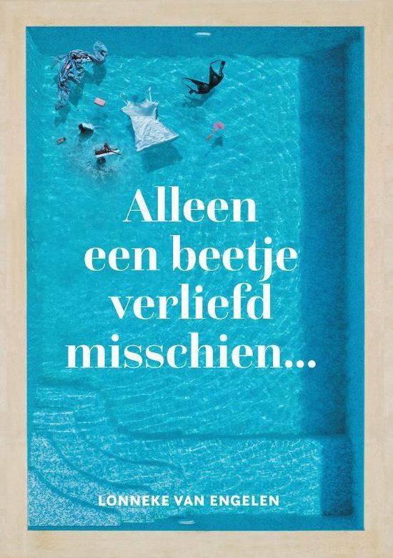 Kaft van Lonneke en Raf - Alleen een beetje verliefd misschien