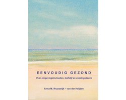 Kaft van Eenvoudig Gezond, over omgevingsinvloeden, leefstijl en voedingskeuze