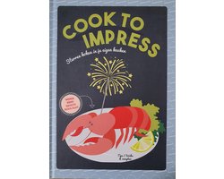 Kaft van Cook To Impress - sterren koken in je eigen keuken