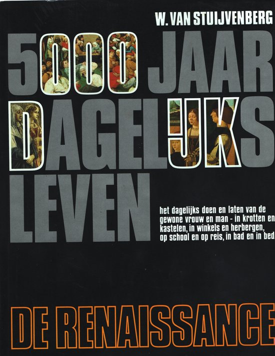 Kaft van W. van Stuijvenberg - 5000 Jaar Dagelijks Leven - De Renaissance