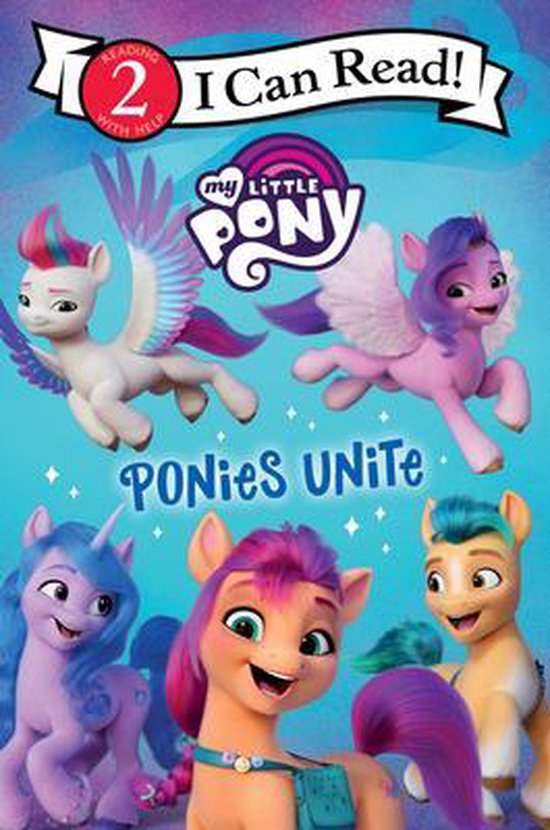 Kaft van I Can Read Level 2- My Little Pony: Ponies Unite