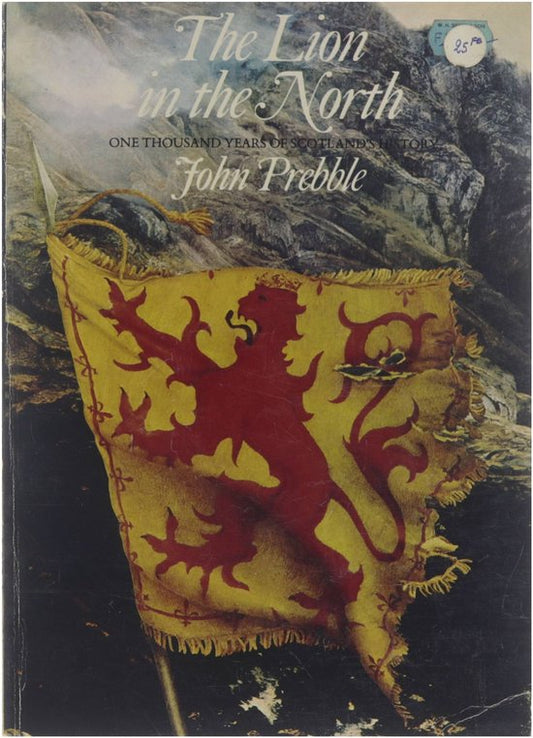 Kaft van The lion in the north : a personal view of Scotland's history