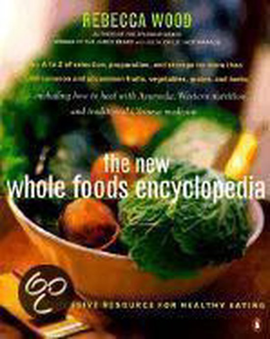 Kaft van The New Whole Foods Encyclopedia