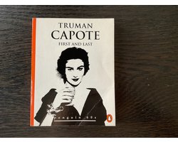 Kaft van Truman Capote: First and last
