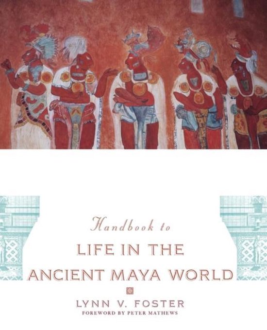 Kaft van Handbook To Life In The Ancient Maya World