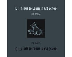 Kaft van 101 Things To Learn In Art School