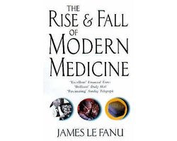 Kaft van Rise And Fall Of Modern Medicine