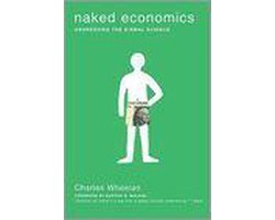 Kaft van Naked Economics - Undressing the Dismal Science