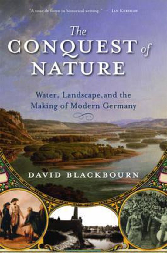 Kaft van The Conquest of Nature Water, Landscape and the Making of Modern Germany