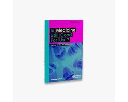 Kaft van Is Medicine Still Good for Us?