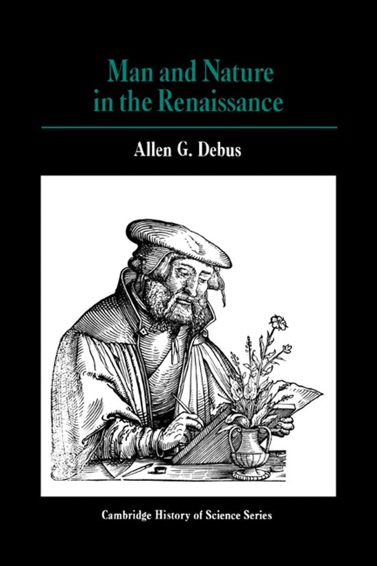 Kaft van Cambridge Studies in the History of Science- Man and Nature in the Renaissance