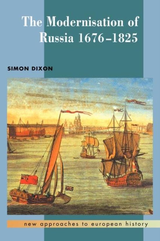 Kaft van New Approaches to European HistorySeries Number 15-The Modernisation of Russia, 1676–1825