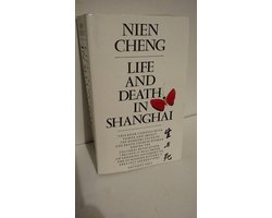 Kaft van Life and Death in Shanghai | Nien Cheng