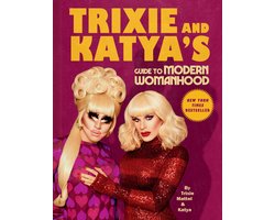 Kaft van Trixie and Katya's Guide to Modern Womanhood