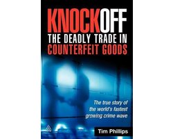 Kaft van Knockoff: The Deadly Trade In Counterfeit Goods