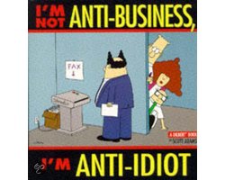 Kaft van I'M Not Anti-Business, I'M Anti-Idiot