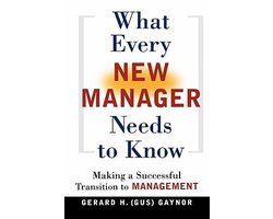 Kaft van What Every New Manager Needs to Know