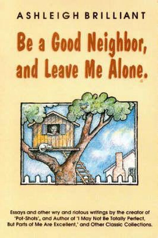 Kaft van Be a Good Neighbour and Leave Me Alone