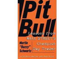 Kaft van Pit Bull Lessons from Wall Street's Champion Trader Lessons from Wall Street's Champion Day Trader