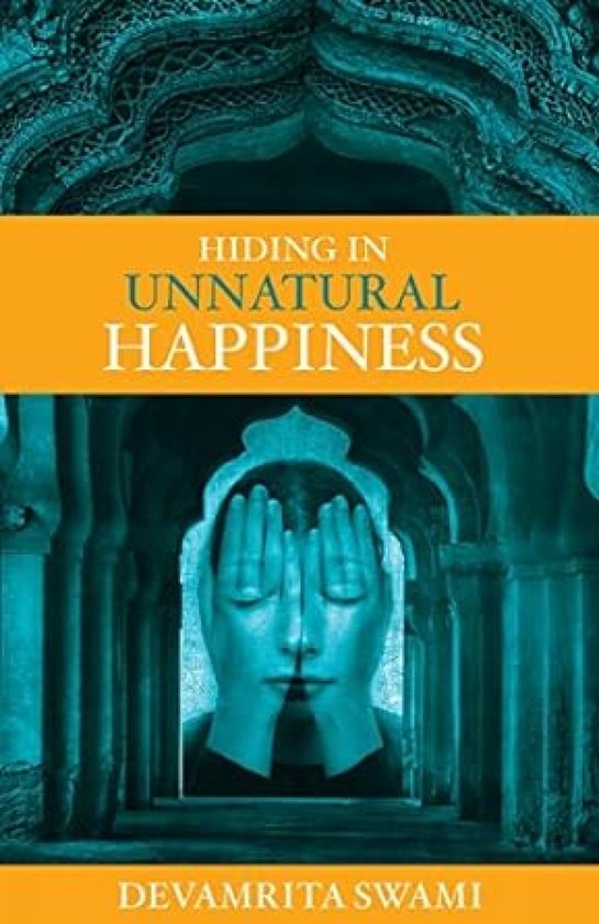 Kaft van Hiding in Unnatural Happiness