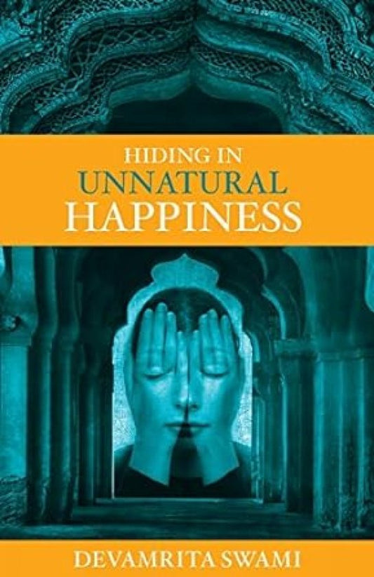 Kaft van Hiding in Unnatural Happiness
