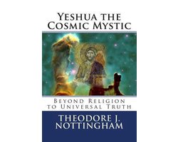 Kaft van The Inner Meaning of the Teachings of Jesus- Yeshua the Cosmic Mystic