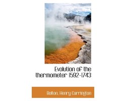 Kaft van Evolution of the Thermometer 1592-1743