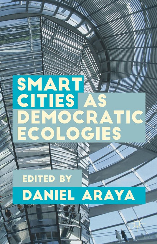 Kaft van Smart Cities As Democratic Ecologies