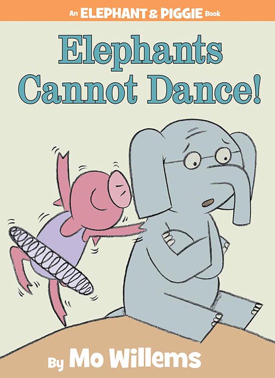 Kaft van Elephants Cannot Dance Elephant  Piggie Books