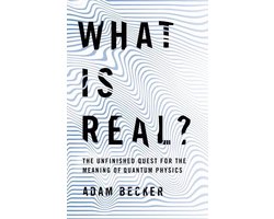 Kaft van Becker, A: What is Real?