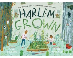 Kaft van Harlem Grown How One Big Idea Transformed a Neighborhood