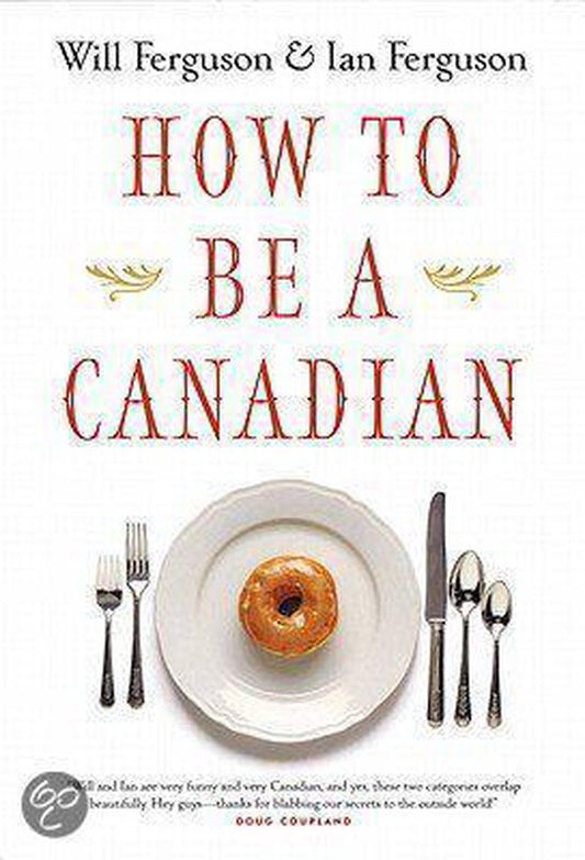 Kaft van How to Be a Canadian